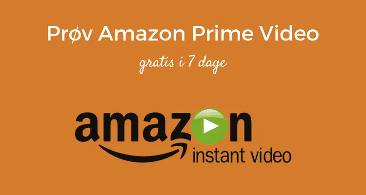 Prøv Amazon Prime Video