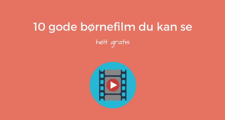 10 gode børnefilm gratis