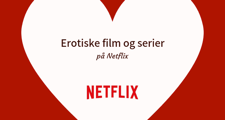 Erotisk Film På Netflix