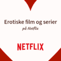 Bedste erotiske film og serier på Netflix