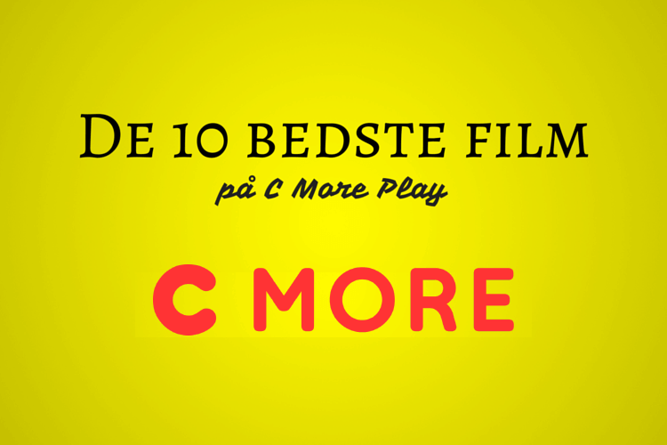 Bedste film c more