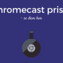 Chromecast priser