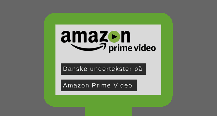 Danske undertekster på amazon prime video