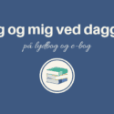 Dig og mig ved daggry lydbog og e-bog