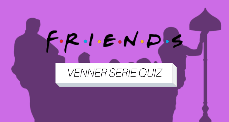 Friends Venner quiz