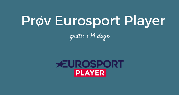 Prøv Eurosport Player gratis i 14 dage