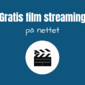Gratis film streaming på nettet