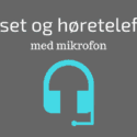 Headset og høretelefoner med mikrofon