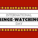 International Binge-Watching day