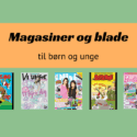 Magasiner til børn og unge