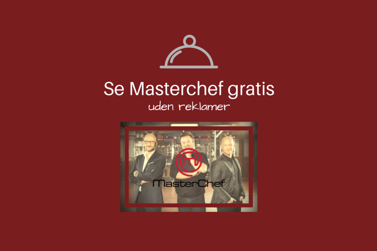 Se Masterchef Danmark gratis