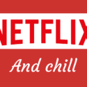 Netflix and chill