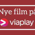 Nye film på Viaplay