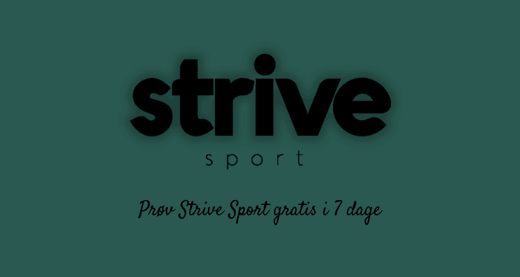 Prøv Strive Sport gratis i 7 dage