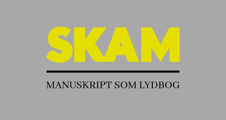 SKAM manuskript lydbog