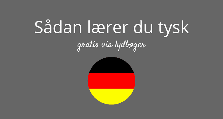 Sådan lærer du tysk på lydbog