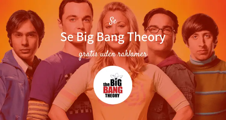Her kan du se Big Bang Theory i Danmark online!
