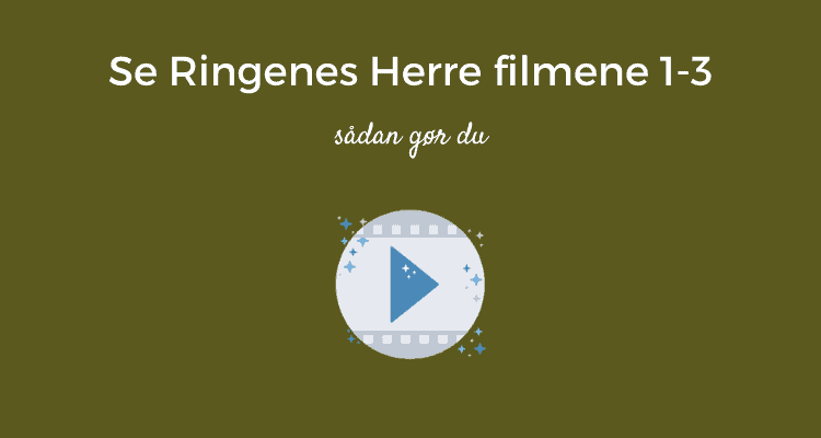 Se Ringenes Herre filmene