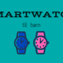 Smartwatch til børn