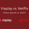 Viaplay eller Netflix