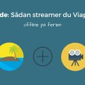 Viaplay offline på ferien