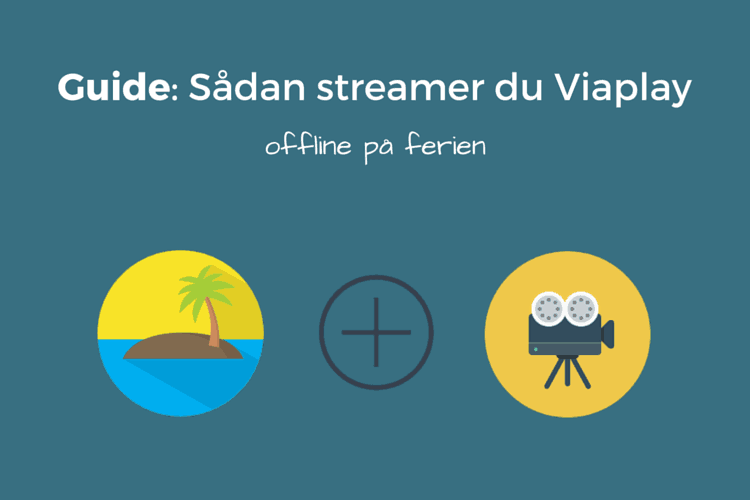 Viaplay offline på ferien